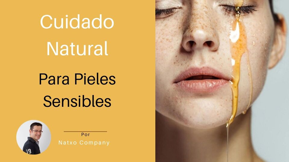 cuidado natural para pieles sensibles