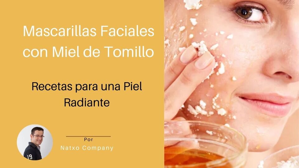 mascarillas faciales miel tomillo