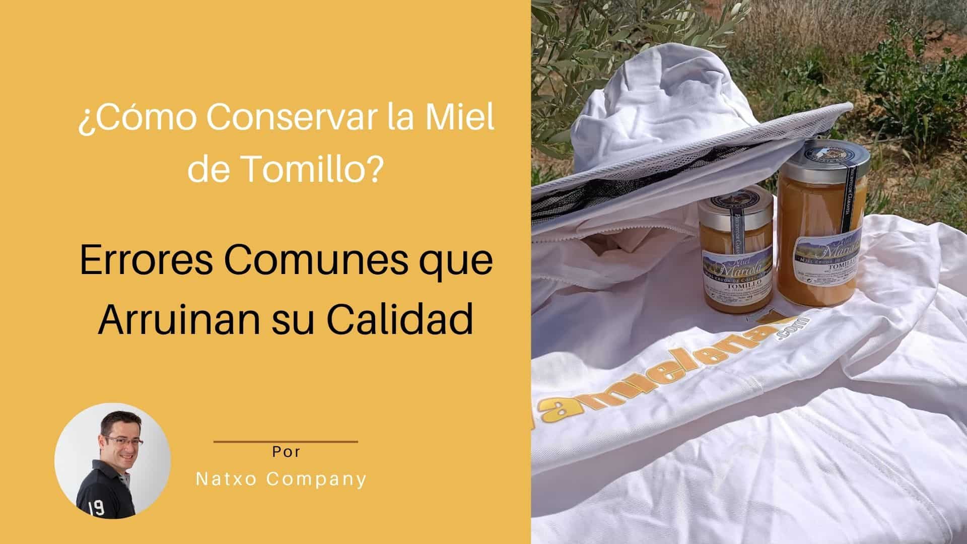 como conservar miel de tomillo