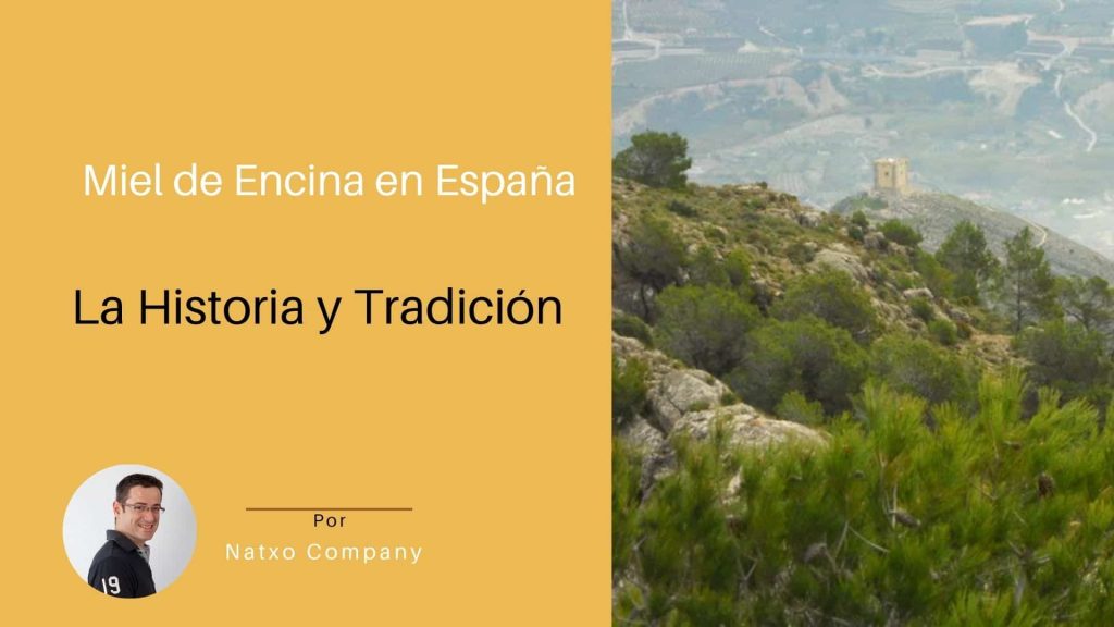 historia y tradicion miel de encina