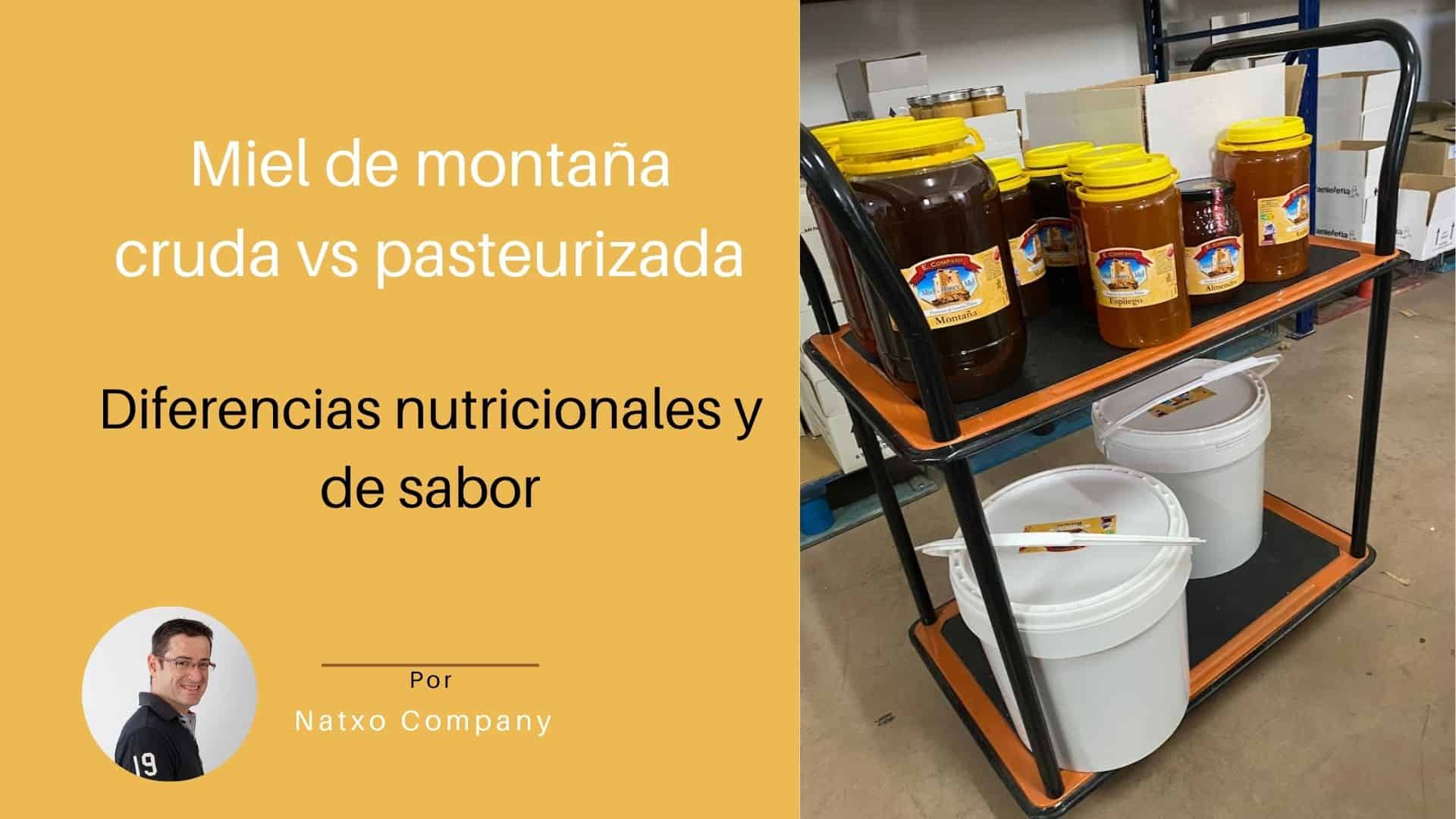 miel de montana cruda vs pasteurizada