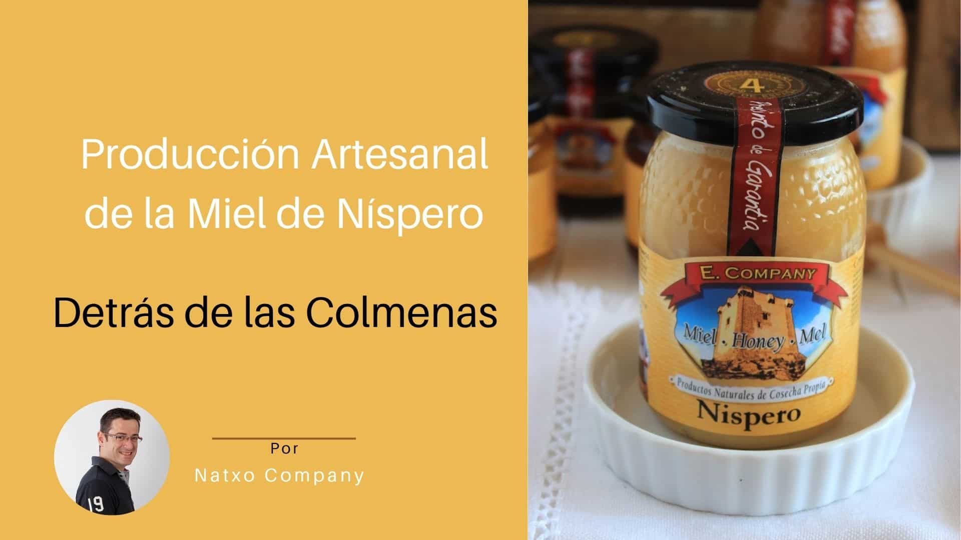 produccion artesanal miel nispero