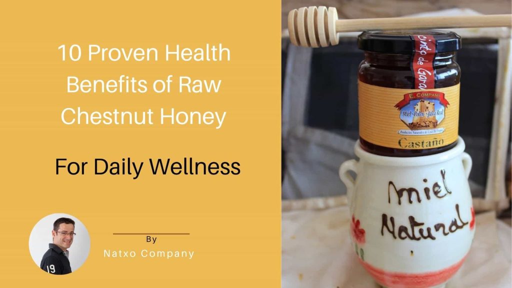 benefits of raw chestnut honey